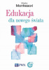 Okładka książki Edukacja dla nowego świata Maria Montessori