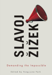Okładka książki Demanding the Impossible Slavoj Žižek