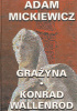 Okładka książki Grażyna. Konrad Wallenrod Adam Mickiewicz