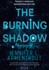 Okładka książki The Burning Shadow. Magiczny pył Jennifer L. Armentrout