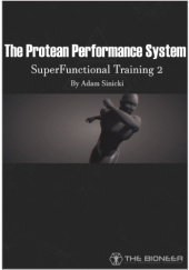 Okładka książki The Protean Performance System - Super Functional Training 2 Adam Sinicki