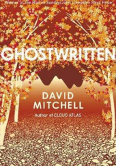 Okładka książki Ghostwritten David Mitchell