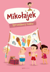 Okładka książki Mikołajek. Sprzedawcy lodów Marjorie Demaria