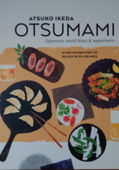 Okładka książki Otsumami: Japanese small bites & appetizers Atsuko Ikeda