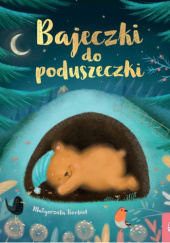 Okładka książki Bajeczki do poduszeczki Małgorzata Korbid