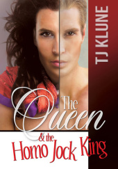 Okładka książki The Queen & the Homo Jock King TJ Klune
