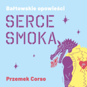 Okładka książki Serce smoka Przemek Corso