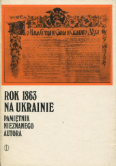 Okładka książki Rok 1863 na Ukrainie. Pamiętnik nieznanego autora autor nieznany