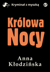 Okładka książki Królowa Nocy Anna Kłodzińska