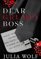 Okładka książki Dear grumpy boss Julia Wolf