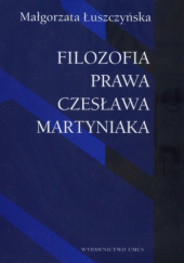 Okładka książki Filozofia prawa Czesława Martyniaka Małgorzata Łuszczyńska