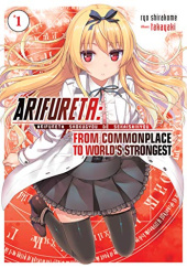 Okładka książki Arifureta: From Commonplace to World's Strongest, Vol. 1 (light novel) Ryo Shirakome, TakayaKi