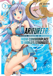 Okładka książki Arifureta: From Commonplace to World's Strongest, Vol. 2 (light novel) Ryo Shirakome, TakayaKi