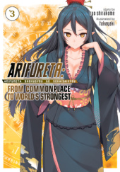 Okładka książki Arifureta: From Commonplace to World's Strongest, Vol. 3 (light novel) Ryo Shirakome, TakayaKi