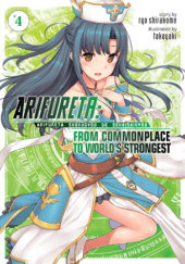Okładka książki Arifureta: From Commonplace to World's Strongest, Vol. 4 (light novel) Ryo Shirakome, TakayaKi