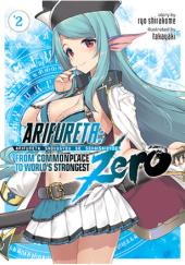 Arifureta: From Commonplace to World's Strongest ZERO, Vol. 2 (light novel)