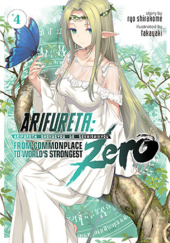 Arifureta: From Commonplace to World's Strongest ZERO, Vol. 4 (light novel)