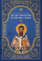 Okładka książki Apodictic Treatises on the Procession of the Holy Spirit św. Grzegorz Palamas