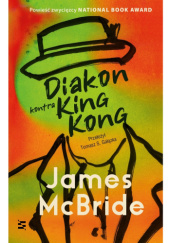 Okładka książki Diakon kontra King Kong James McBride