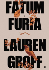 Okładka książki Fatum i furia Lauren Groff