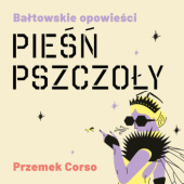 Okładka książki Pieśń pszczoły Przemek Corso