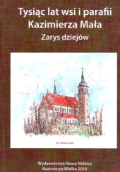 Okładka książki Tysiąc lat wsi i parafii Kazimierza Mała Stanisław M. Przybyszewski