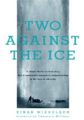 Okładka książki Two Against the Ice Ejnar Mikkelsen