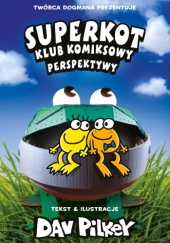 Okładka książki Superkot. Klub komiksowy. Perspektywy Dav Pilkey
