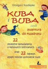 Okładka książki Kuba i Buba, czyli awantura do kwadratu Grzegorz Kasdepke