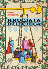Okładka książki Krucjata dziecięca Gabriel Maciejewski