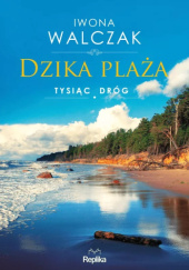 Okładka książki Dzika plaża Iwona Walczak