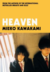 Okładka książki Heaven Mieko Kawakami