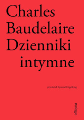 Okładka książki Dzienniki intymne. Biedna Belgia! Charles Baudelaire