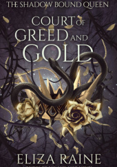 Okładka książki Court of Greed and Gold Eliza Raine