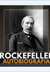 Okładka książki Wspomnienia ludzi i zdarzeń. Moja autobiografia John D. Rockefeller