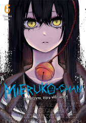 Okładka książki Mieruko-chan. Dziewczyna, która widzi więcej #6 Tomoki Izumi