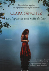Okładka książki Lo stupore di una notte di luce Clara Sanchez