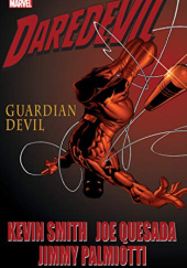 Okładka książki Daredevil Vol. 1: Guardian Devil Jimmy Palmiotti, Joe Quesada, Kevin Smith