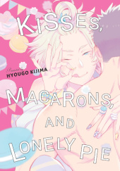 Okładka książki Kisses, Macarons, and Lonely Pie Hyougo Kijima