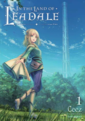 In the Land of Leadale, Vol. 1 (light novel)