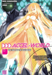 Okładka książki Accel World, Vol. 15 (light novel) Reki Kawahara