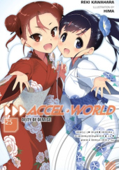 Okładka książki Accel World, Vol. 25 (light novel) Reki Kawahara