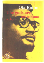 Okładka książki The Gods Are Not to Blame Ola Rotimi
