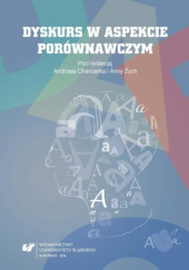 Okładka książki Dyskurs w aspekcie porównawczym Andrzej Charciarek, Anna Zych