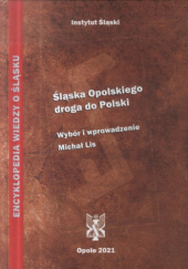 Okładka książki Śląska Opolskiego droga do Polski Michał Lis