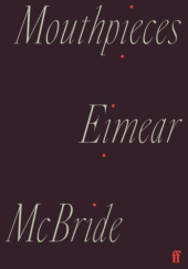 Okładka książki Mouthpieces Eimear McBride
