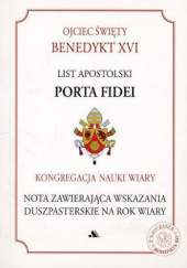 Okładka książki Porta fidei. List apostolski. Nota zawierająca wskazania duszpasterskie na Rok Wiary Benedykt XVI