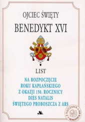 Okładka książki List na rozpoczęcie Roku Kapłańskiego z okazji 150. rocznicy Dies Natalis świętego proboszcza z Ars Benedykt XVI