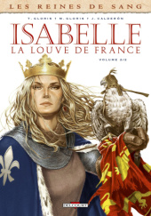 Okładka książki Isabelle, la Louve de France Tome 2 Jamie Calderon, Marie Gloris, Thierry Gloris