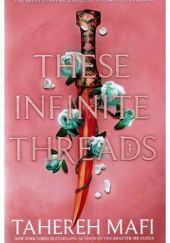 Okładka książki These Infinite Threads Tahereh Mafi